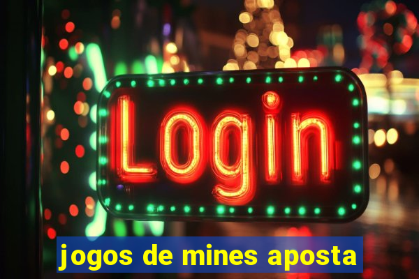 jogos de mines aposta